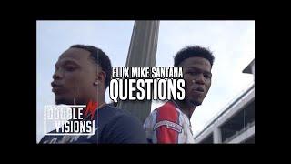 Eli x Mike Santana - Questions | Directed By Double M Visions