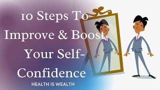 10 Steps To Improve and Boost Your Self-Confidence. @DrOlayideJinadu