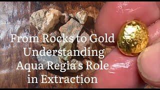 From Rocks to Gold: Understanding Aqua Regia's Role in Extraction"