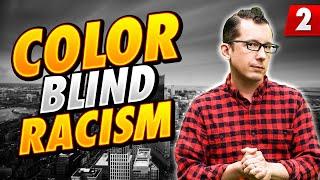 The DANGER of Ignoring Racial Inequality (COLORBLIND RACISM)