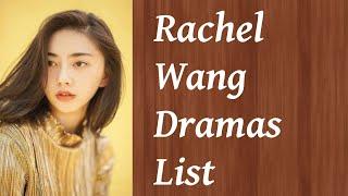 Rachel Wang Dramas List | Upcoming Dramas