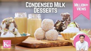 Holi Spl Dessert | 5 Quick Condensed Milk Desserts Eggless | कोंडेंसेड मिल्क | Kunal Kapur Recipes