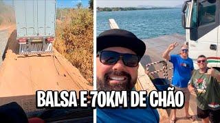 ALEM DE ANDAR SOBRE BALSA, PEGAMOS 70 KM DE ESTRADA DE CHÃO PRA CHEGAR NO CLIENTE!