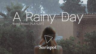 [PLAYLIST] 비오는날 듣기 좋은 노래  / 빗소리 감성플리 / A rainy day