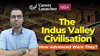 Indus Valley Civilization - History of Ancient India | CAT 2025 GK & Current Affairs Preparation