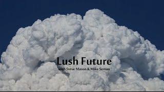 Lush Future #6 - Hacker Culture Goes Mainstream  (with Tom Secker)