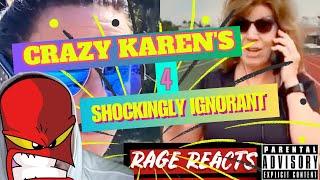 Red pill rage channel presents- Rage reacts crazy karen's 4