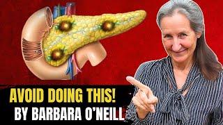 WAKE UP! Your Pancreas Holds the Key to PERFECT HEALTH- Barbara O'Neill's MIND-BLOWING Discovery