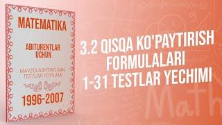 AXBOROTNOMA. QISQA KO'PAYTIRISH FORMULALARI. 1-31 TESTLAR YECHIMI