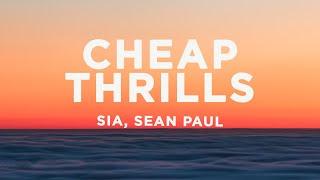 Sia - Cheap Thrills (Lyrics) ft. Sean Paul