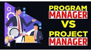 Program Manager Vs Project Manager: (2021) What Is Program Management Must Watch!