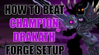 AQW How To Beat Champion Drakath  (Speed Strat + Forge Setup) | VDK / QCM, SC, LR, LoO