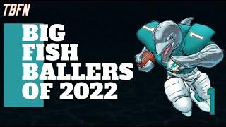 The Big Fish Ballers Of 2022!!!  Miami Dolphins Team Needs & Positional Unit Grades!!!