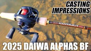 2025 DAIWA ALPHAS BF CASTING IMPRESSIONS VS 20 ALPHAS AIR!!!