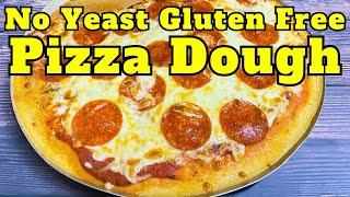 GLUTEN FREE PIZZA DOUGH WITHOUT YEAST | Easy Gluten Free Pizza Crust