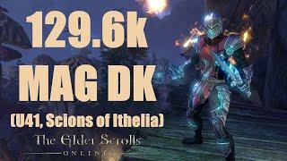 ESO - Magicka Dragonknight 129.6k PvE DPS Build - (U41, Scions of Ithelia)