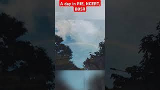 A day in RIE, NCERT, BBSR||#rie#BBSR#collegelife#students #MASTI#smooth#SOFT#vlogs#ncert#EXAM#yt#new