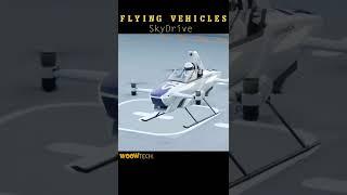 Flying Vehicles(Flying Car) - SkyDrive's -