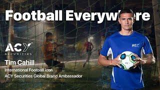 Football Everywhere with Tim Cahill for ACY Securities