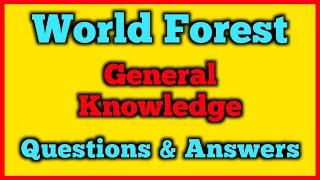 General Knowledge Trivia about Forest | World Forests General Knowledge | GK Quiz