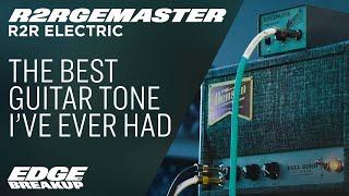 The Best Guitar Tone I've Ever Had - R2R Electric - R2Rgemaster