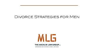 Divorce Strategies for Men- Brad Micklin | The Micklin Law Group, LLC