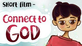 Connect to GOD - Short Film | Awakening TV | Brahma Kumaris