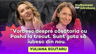 12•Yuliana Scutaru: Divorț de Pasha Parfeni, ˝destrăbălarea˝ de la Eurovision și artiștii fără voce