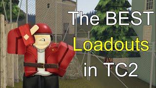 The BEST Loadouts in TC2