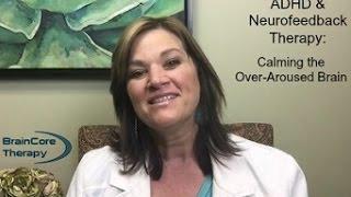 ADHD & the Over-Aroused Brain -- Dr. Keri Chiappino Explains BrainCore Therapy for Atypical ADHD