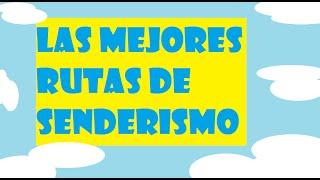 10 DE LAS MEJORES RUTAS DE SENDERISMO DE ESPAÑA