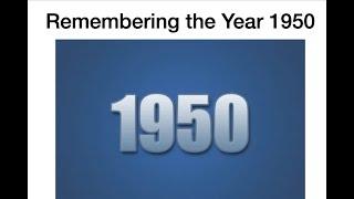 Remembering the Year 1950