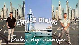 Cruise dining in Dubai with brother  || Manipuri vlog || kangleicha life in Dubai