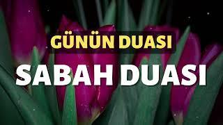 Sabah / Seher Duaları - Günün Duası - Rabbim Dualarımızı Kabul Eylesin