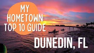 Dunedin, FL TOP 10 Guide from a 20-year Resident!