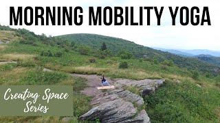 Morning Mobility | Yoga for Creating Space