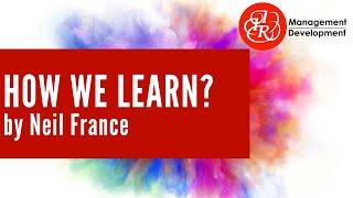 IIR MD's Neil France on How We Learn (the impact on your organisation)