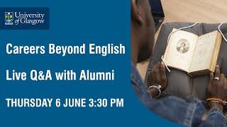 Careers Beyond English: UofG Alumni Live Q&A