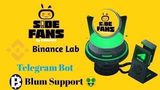 Sidekick Fans new telegram mining bot || Sidekick binance telegram bot || Blum Airdrop