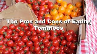 The Pros and Cons of Eating Tomatoes