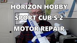 HORIZON HOBBY SPORT CUB S 2 MOTOR REPAIR