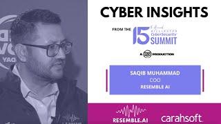 Cyber Insights with Saqib Muhammad, COO - Resemble AI