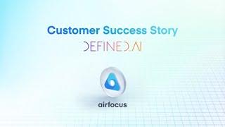 How Defined.ai Uses airfocus to Drive Alignment and Standardized Prioritization Frameworks