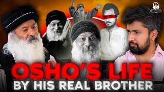 OSHO's Life | His complete journey from his real Brother | The Namit Show | @talkswithnamit