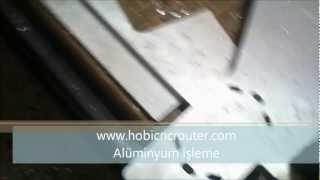 ANTALYA CNC Router Alüminyum İşleme 0535 958 3441