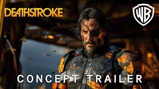 Deathstroke Movie (2025) | Concept Trailer | Keanu Reeves & Warner Bros.