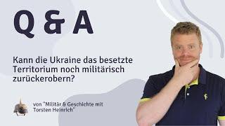 Kann die Ukraine das besetzte Territorium noch militärisch zurückerobern?