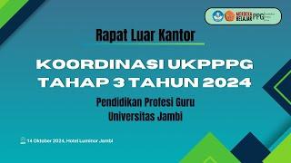 Koordinasi UKPPPG Tahap 3 Tahun 2024 (PPG UNJA)