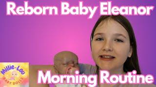 Reborn Baby Eleanor Morning Routine 