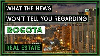 Discover Bogota Real Estate | Where and Why to Invest in Bogota?